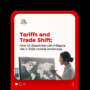 Tariffs and Trade Shifts in 2025: How U.S. Dispatchers Can Mitigate Risks in a Volatile Global Trade Landscape