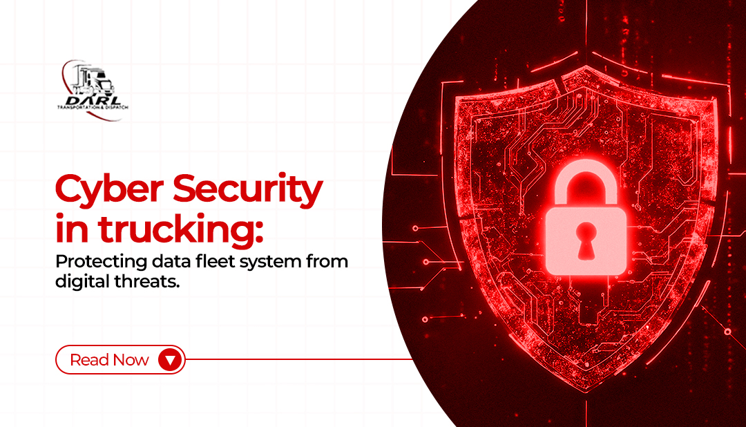 Cybersecurity in Trucking: Protecting Fleet Systems from Digital Threats