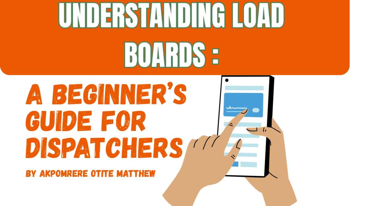 Understanding Load Boards: A Beginner’s Guide for Dispatchers
