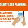 Holiday Load Planning: Balancing Speed, Cost, and Safety