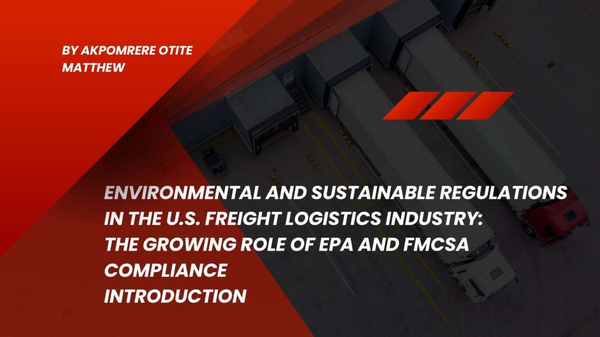 Environmental and Sustainable Regulations in the U.S. Freight Logistics Industry