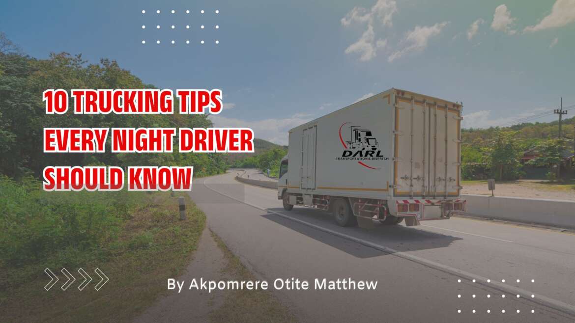 10 Trucking Tips Every Night Driver Should Know