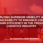 Applying Superior Visibility and Traceability to Enhance Cold Chain Efficiency in Freight Logistics